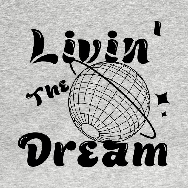 livin' the dream by PK design shop